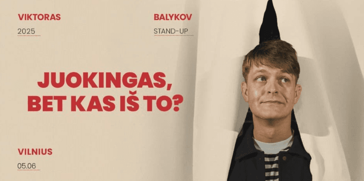 Viktoras Balykov: Juokingas, bet kas iš to? Stand-up II VILNIUS