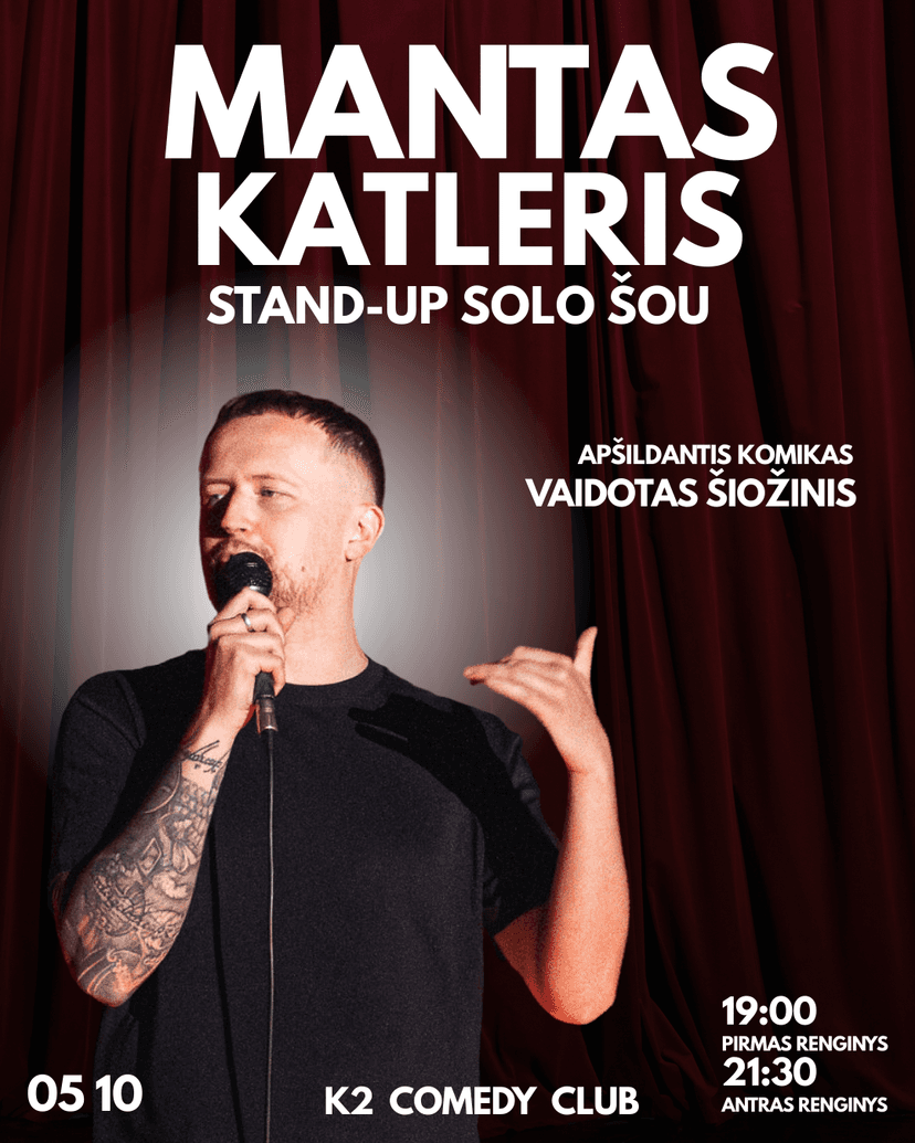 MANTAS KATLERIS STAND-UP SOLO ŠOU