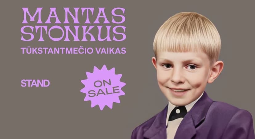 PAPILDOMAS. MANTAS STONKUS - TŪKSTANTMEČIO VAIKAS. Standup show 